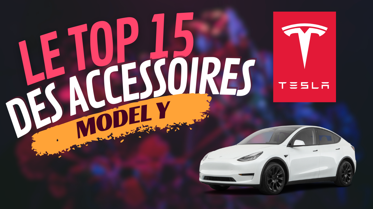 10 accessoires indispensables pour Tesla Model 3 / Model Y 
